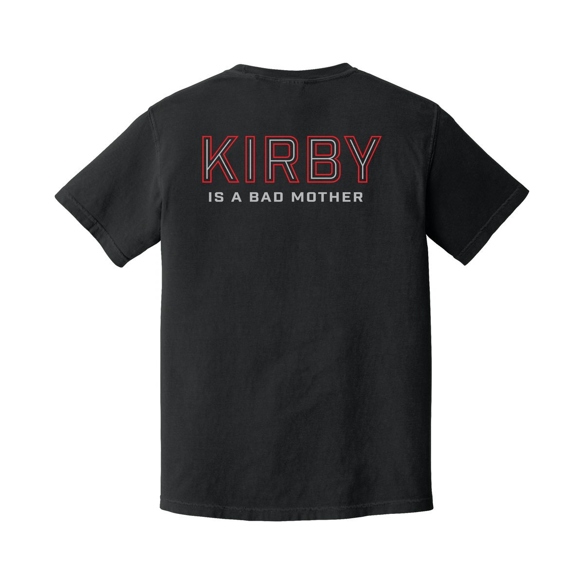 Kirby is Bad Mother Comfort Colors T-Shirt
