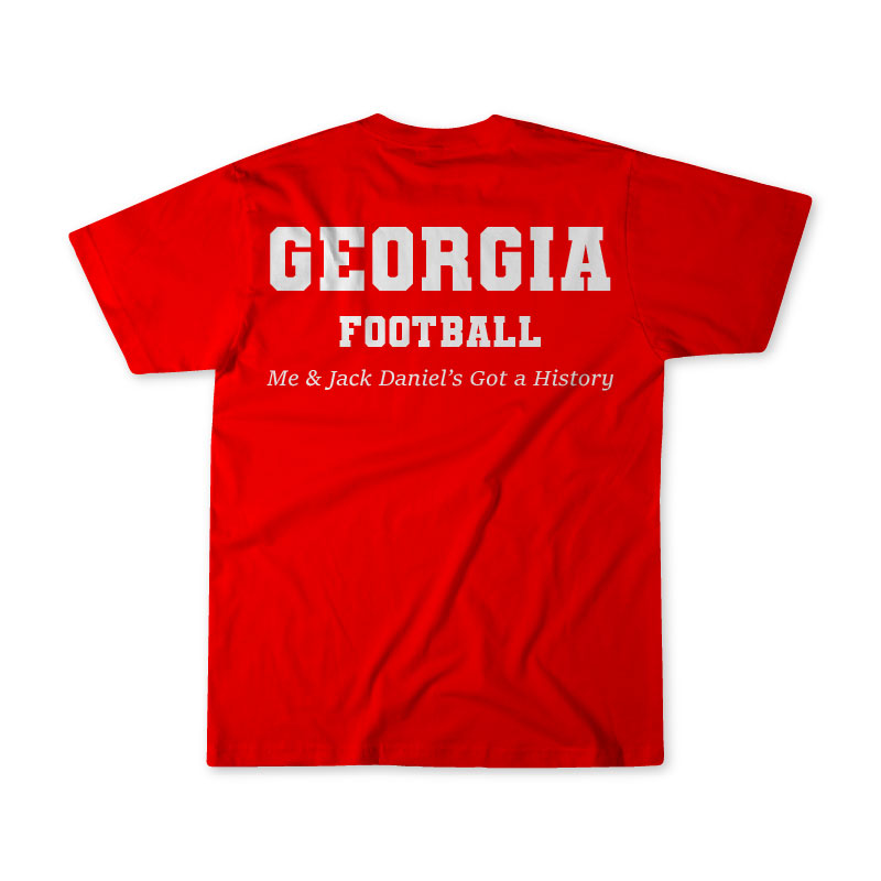 Georgia Football Me & Jack Daniel's Got a History T-Shirt