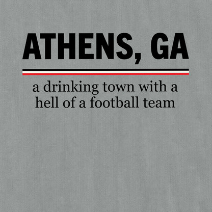 Athens, GA — A Drinking Town With a Hell of a Football Team T-Shirt