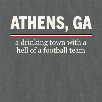 Athens, GA — A Drinking Town With a Hell of a Football Team T-Shirt