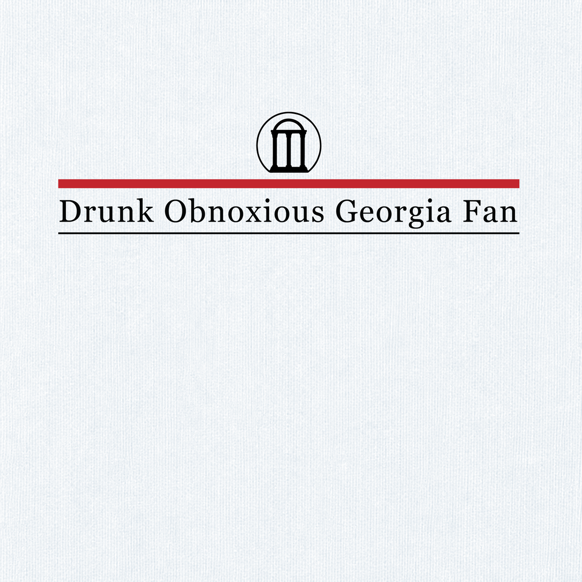 Drunk Obnoxious Georgia Fan Comfort Colors T-Shirt