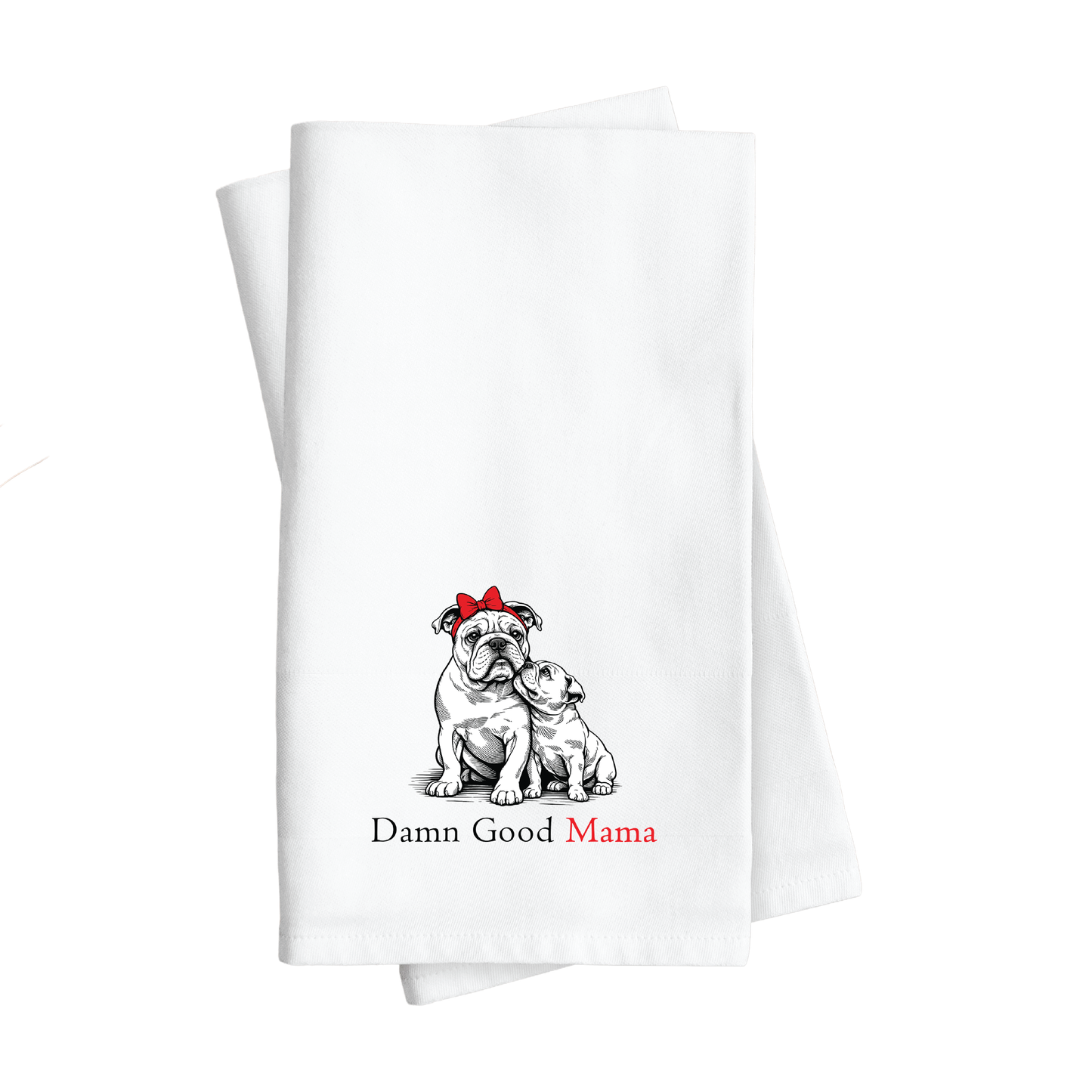 Damn Good Mama Bulldog Tea Towel - Mother's Day Gift