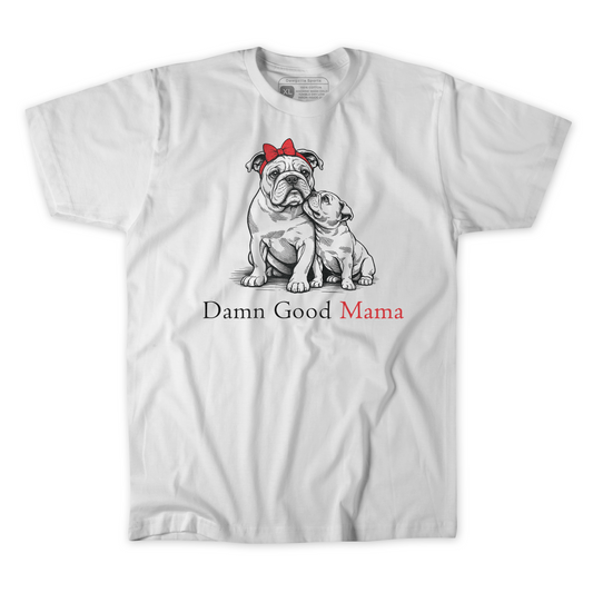 Damn Good Mama Bulldog Shirt Mother's Day