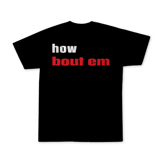 How Bout Em T-Shirt