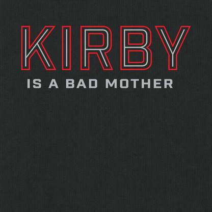 Kirby is Bad Mother Comfort Colors T-Shirt